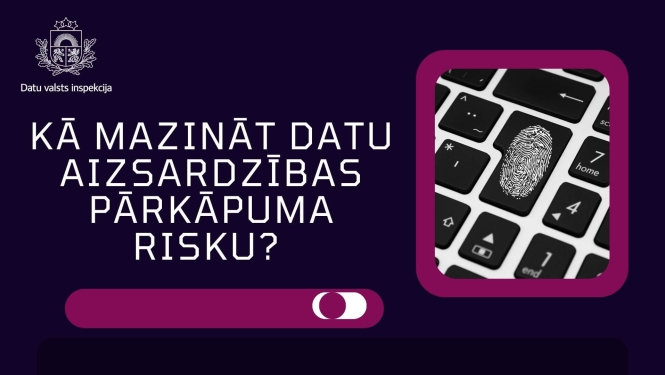 Tumši violets Datu valsts inspekcijas vizuālis ar tekstu “Kā mazināt datu aizsardzības pārkāpuma risku?”. Labajā pusē redzama datora tastatūra ar pirksta nospieduma simbolu uz viena no taustiņiem.
