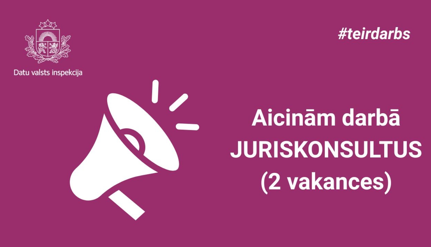 Datu valsts inspekcijas vakances vizuālis – aicinām darbā divus juriskonsultus.