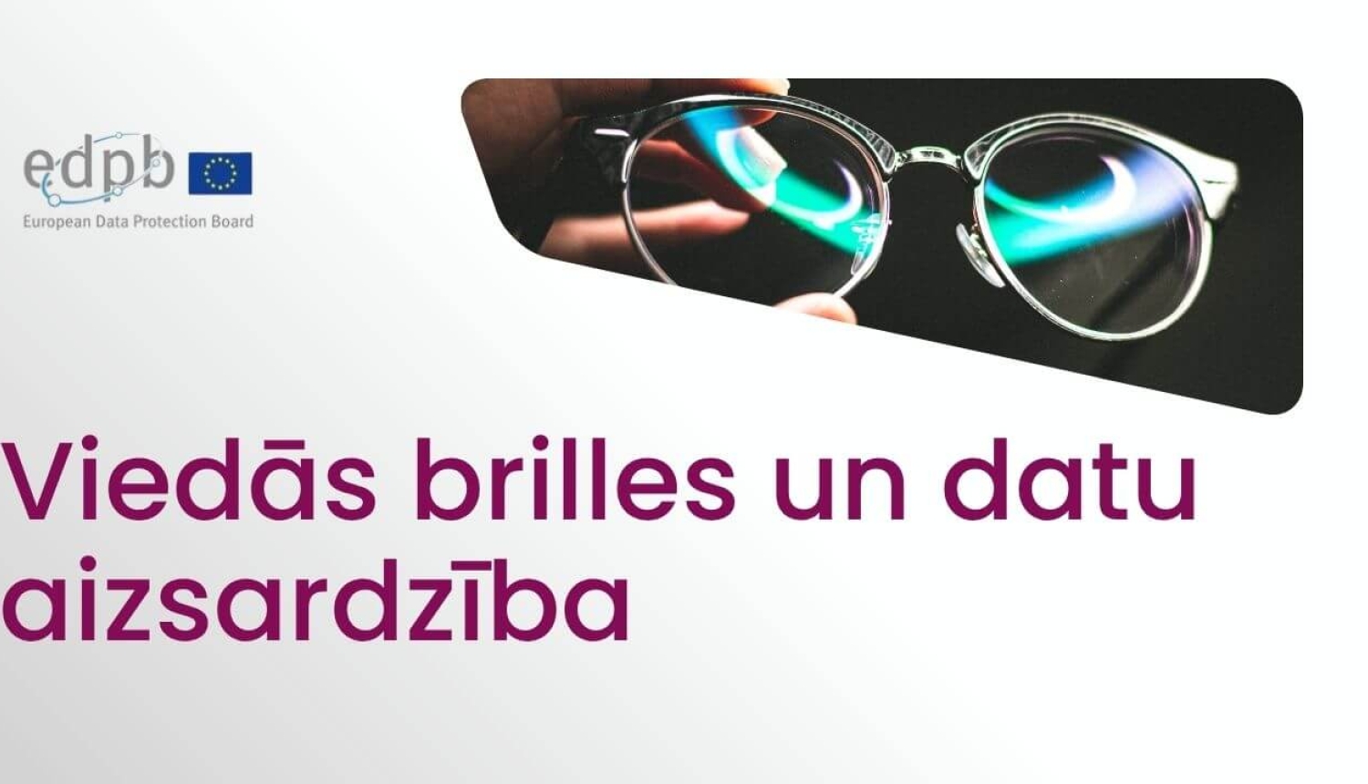 Brilles, EDAK logotips un teksts “Viedās brilles un datu aizsardzība