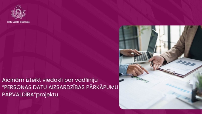 Vizuālis ar aicinājumu izteikt viedokli par vadlīniju “Personas datu aizsardzības pārkāpumu pārvaldība” projektu. Attēlā redzami cilvēki pie galda, strādājot ar dokumentiem un datoru.