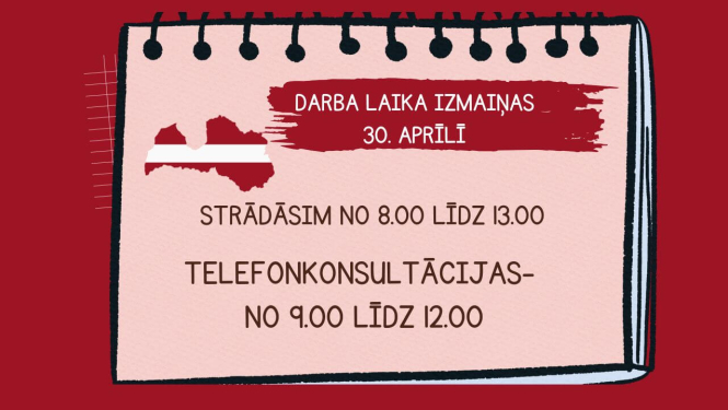 Grafisks paziņojums ar Latvijas kontūru un tekstu par darba laika izmaiņām 30. aprīlī