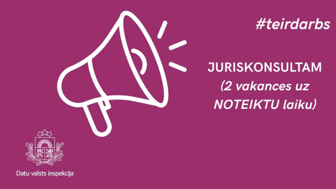 Attēlā uz violeta fona redzama stilizēta megafona ikona un teksts “#teirdarbs”. Blakus rakstīts: “Juriskonsultam (2 vakances uz noteiktu laiku)”. Apakšā redzams Datu valsts inspekcijas logo un nosaukums.