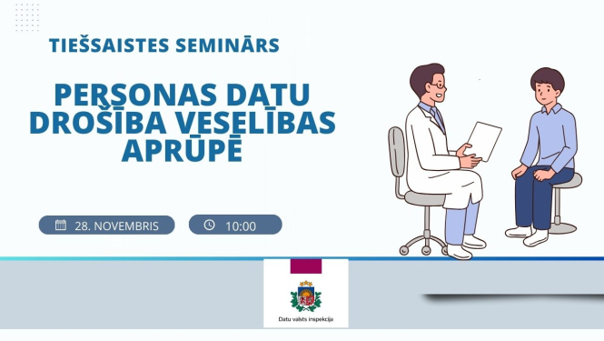 Tiešsaistes seminārs par datu drošību veselības aprūpē
