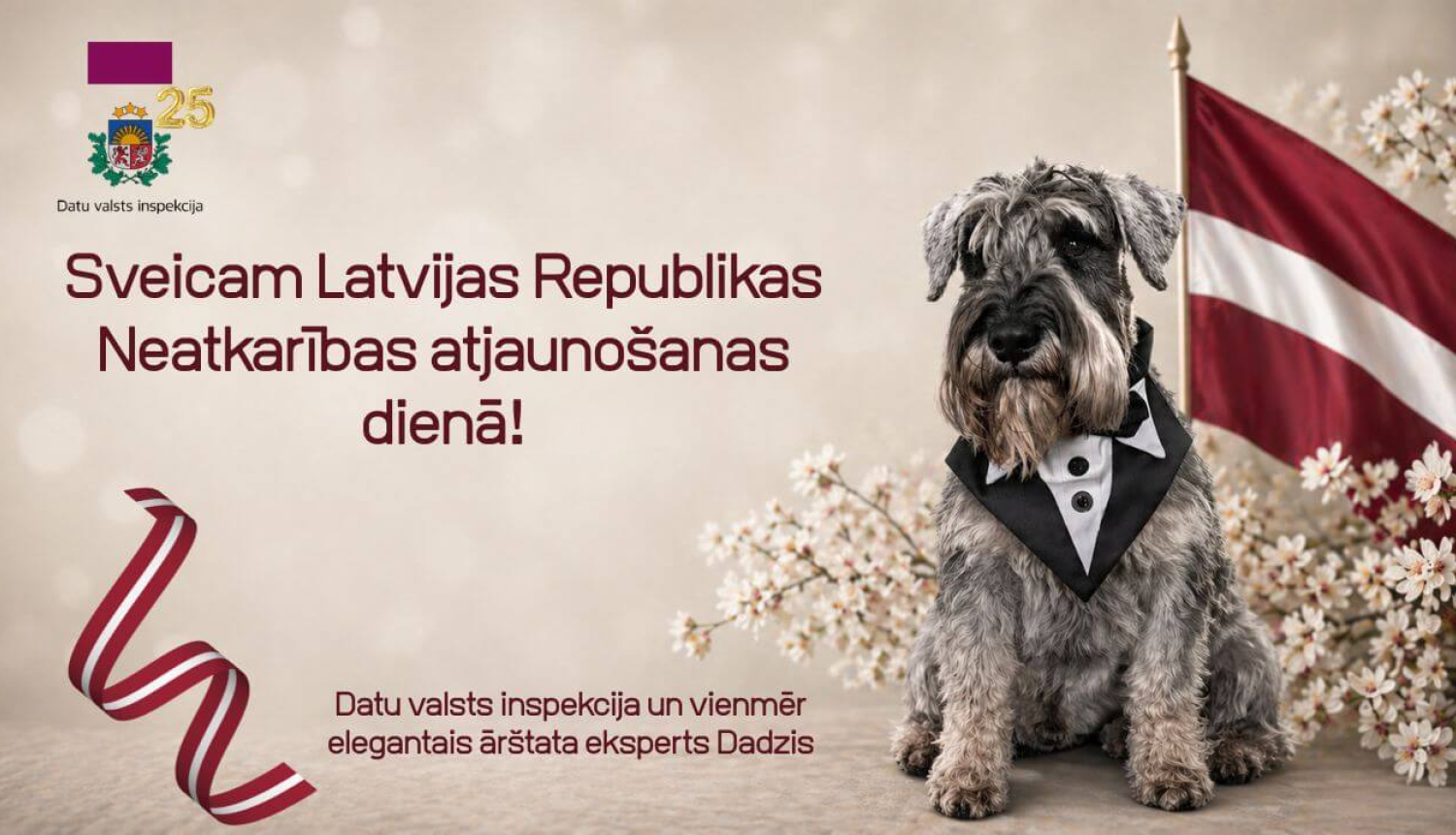 Datu valsts inspekcijas sveiciens Latvijas Republikas Neatkarības atjaunošanas dienā – uz svētku fona ar Latvijas karogu redzams eleganti sapucēts suns, blakus teksts ar apsveikumu.