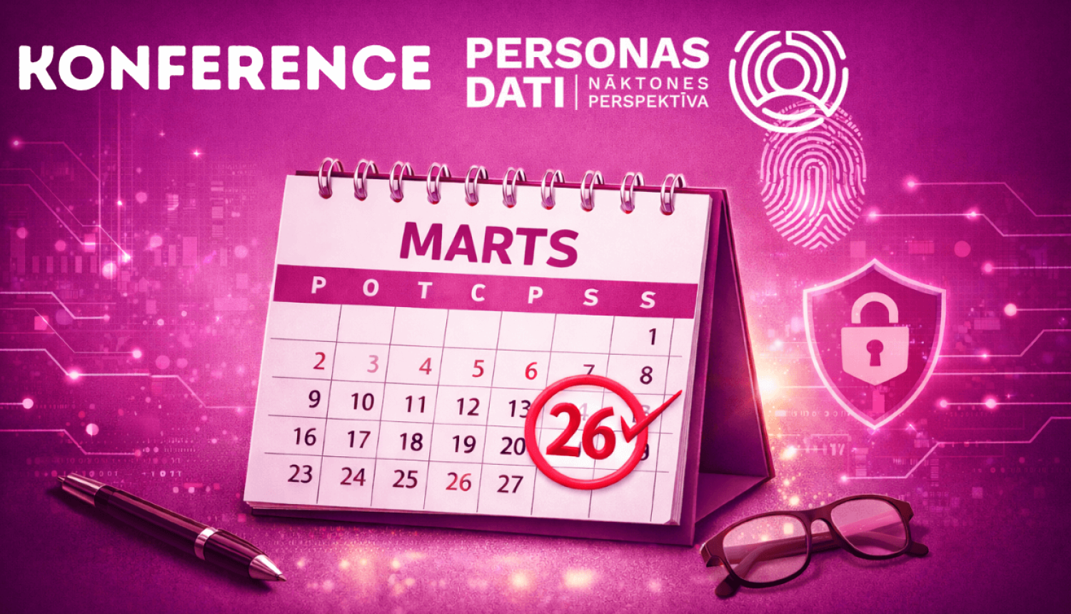 Ilustrācija rozā toņos ar galda kalendāru martam. Kalendārā skaidri izcelts 26. marts, kas apvilkts ar sarkanu apli un atzīmēts ar ķeksīti. Fonā redzami stilizēti digitāli elementi un pirksta nospieduma motīvs, priekšplānā – pildspalva un brilles.