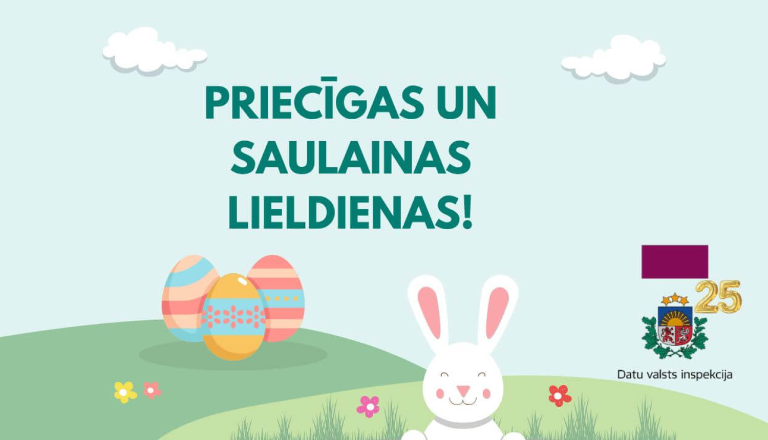Ilustrēta Lieldienu apsveikuma kartīte ar uzrakstu “Priecīgas un saulainas Lieldienas!”, krāsotām olām un zaķi uz pavasarīga fona