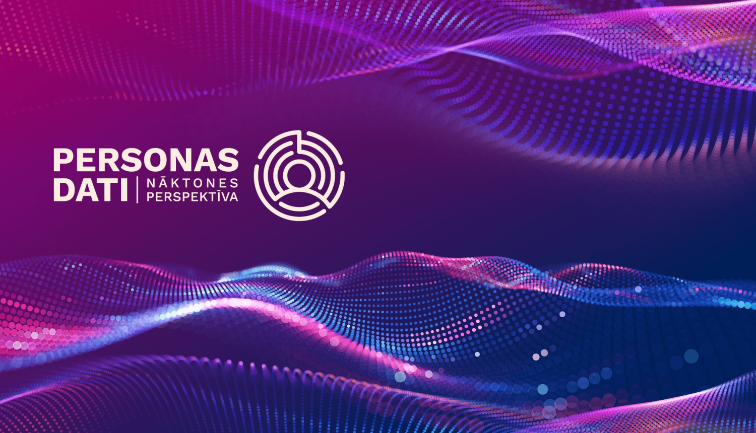 Futuristisks fons violetos, rozā un zilos toņos ar digitālu punktu viļņu rakstu. Kreisajā pusē balts uzraksts ‘Personas dati | Nākotnes perspektīva’ un stilizēta personas ikona