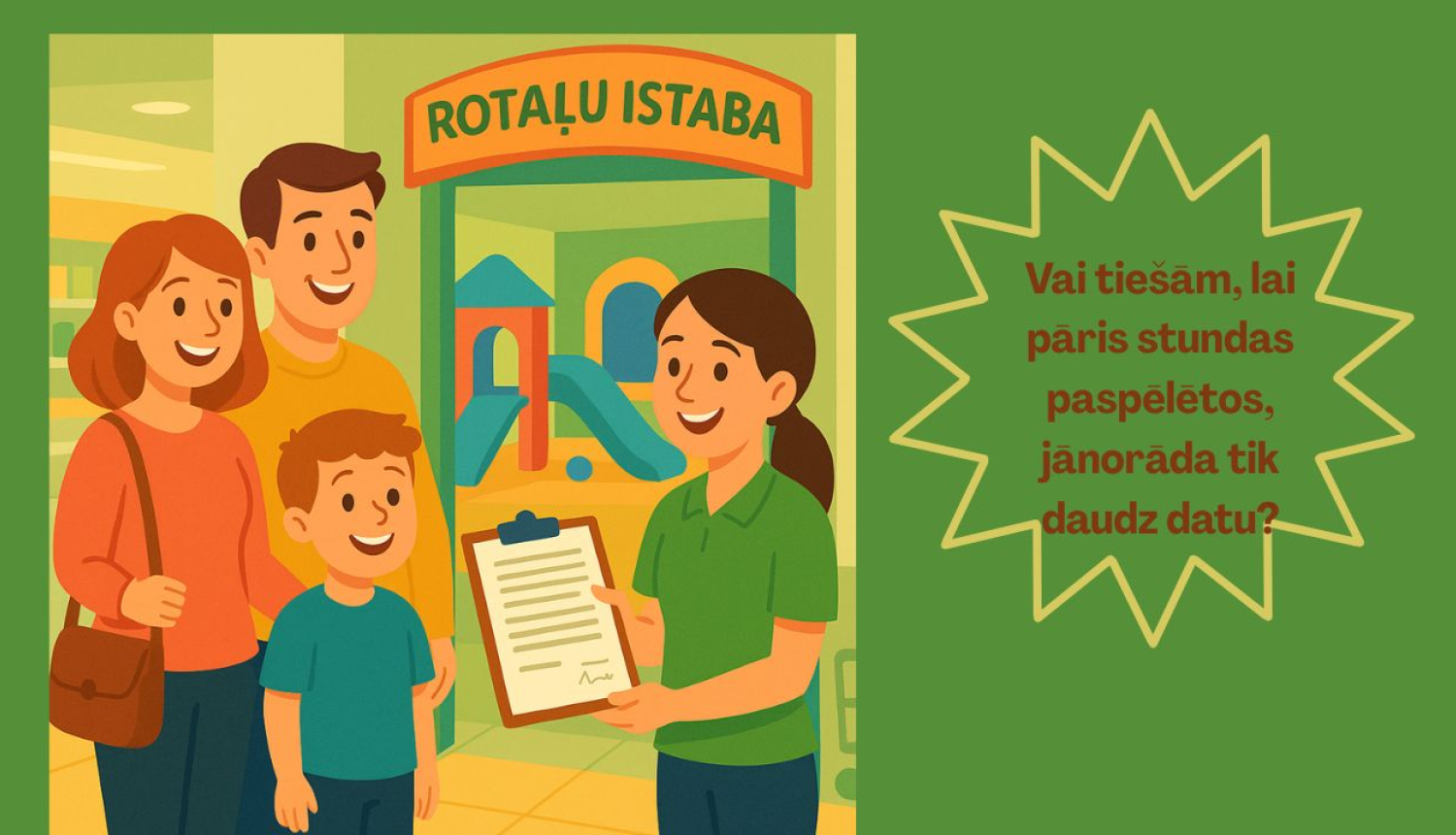 Rotaļu istaba. Bērns, vecāki un darbiniece kura lūdz noslēgt līgumu. 